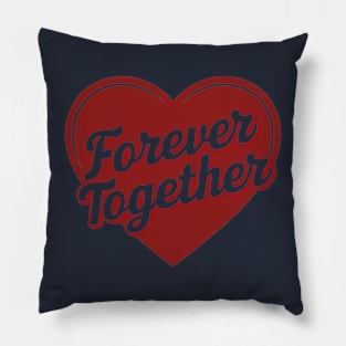 Forever Together - Love Couple Design Pillow