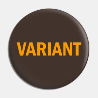 We are all Variant Pin