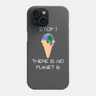 Earth Day - Melting Earth No Planet B Phone Case