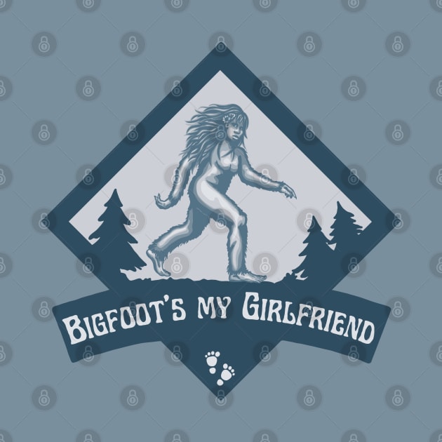 Bigfoot's My Girlfriend by Slightly Unhinged