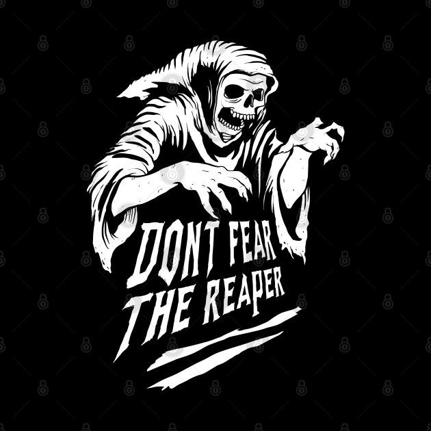 Don t fear the reaper