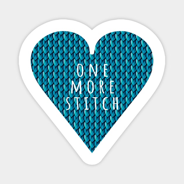 One more Stitch, quote for knitters in blue heart shape Magnet by IngaDesign