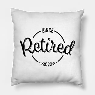 Retired Since 2020 Pillow