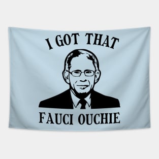 Got That Fauci Ouchie Tapestry