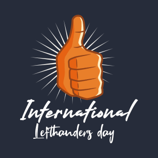 International Lefthanders day | august 13 T-Shirt