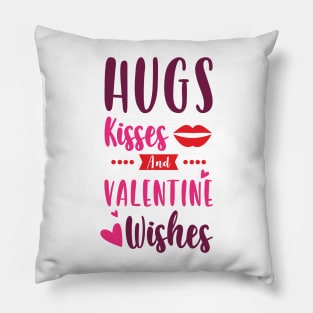 valentine - Hugs kisses and valentine wishes Pillow