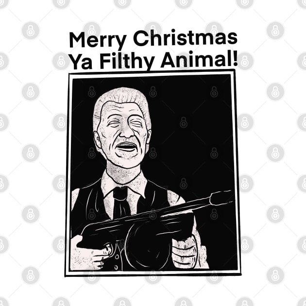 merry christmas ya filthy animal by DOOMCVLT666