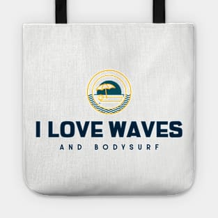 bodysurf life Tote