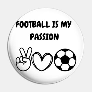 Football is my passion Pin