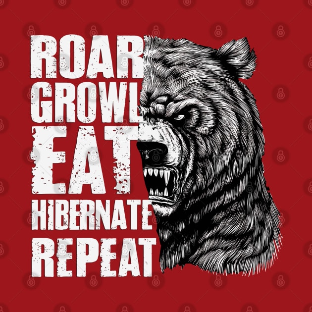 Roar Growl Eat Hibernate Repeat Funny Grizzly Bear Design by TF Brands