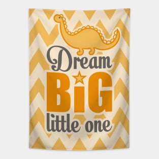 Dream big little one Tapestry