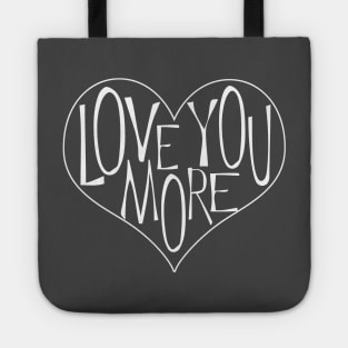 Love You More Tote