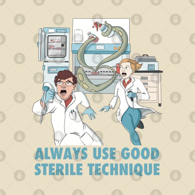 Always Use Good Sterile Technique by ScienceCatIncognito