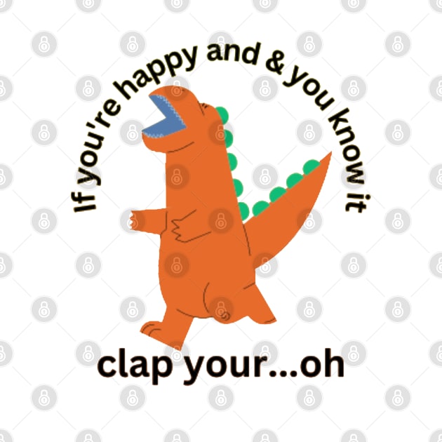 If You're Happy & You Know It Clap Your...oh by MemeSnatcher