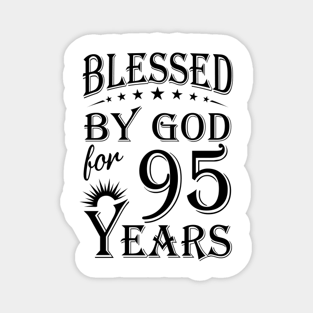 Blessed By God For 95 Years Magnet by Lemonade Fruit