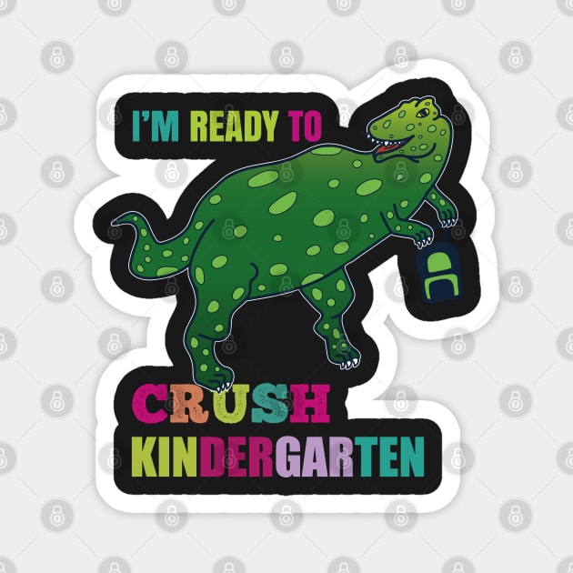 I'm Ready To Crush Kindergarten Magnet by EpicMums