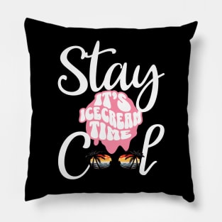 Stay Cool Its Icecream Time Pillow