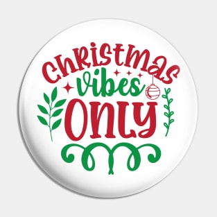 Xmas Vibes Only Pin