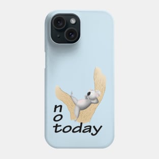 Not today! Having a lazy koala day Phone Case