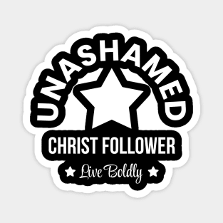 Unashamed, Christ follower Magnet