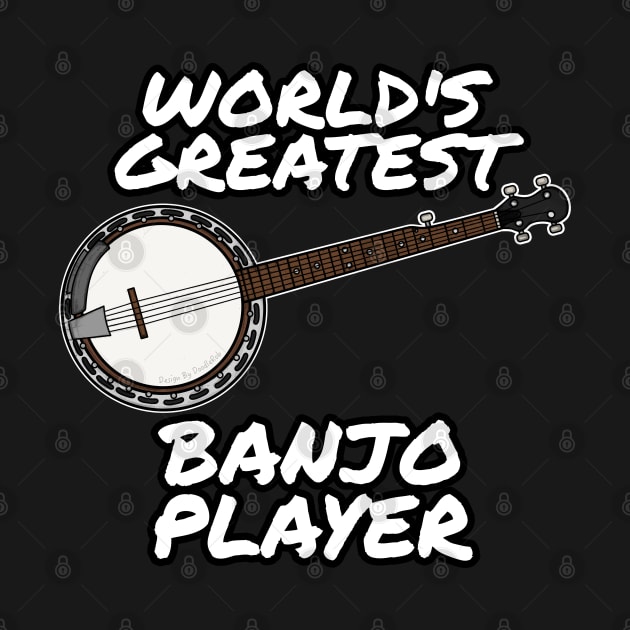 World's Greatest Banjo Player Country Musician Funny by doodlerob