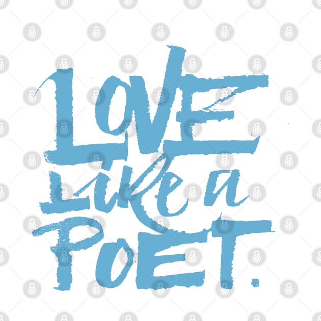 Love like a poet handwriting lettering blue Home Decor by Sgrel-art