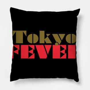 TOKYO FEVER Pillow