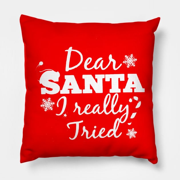 dear santa i really tried Pillow by tirani16