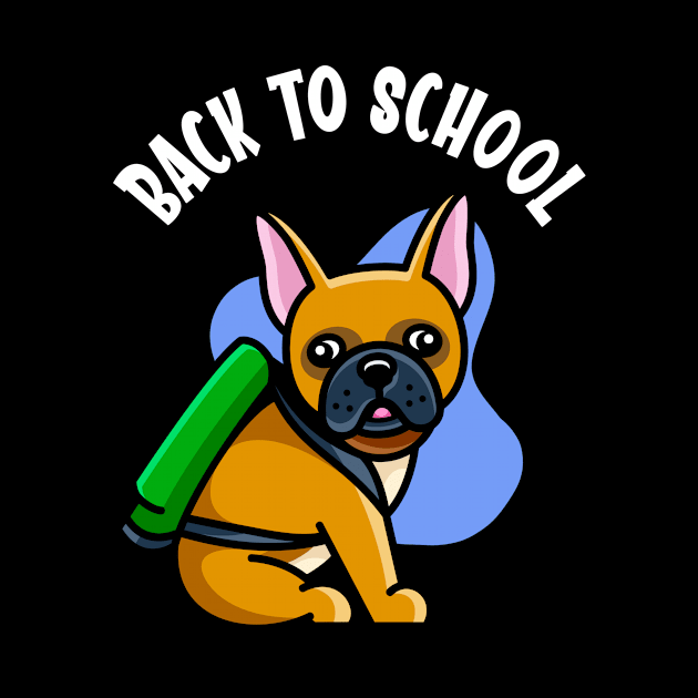 Back To School Cute Bulldog Kids School by Foxxy Merch