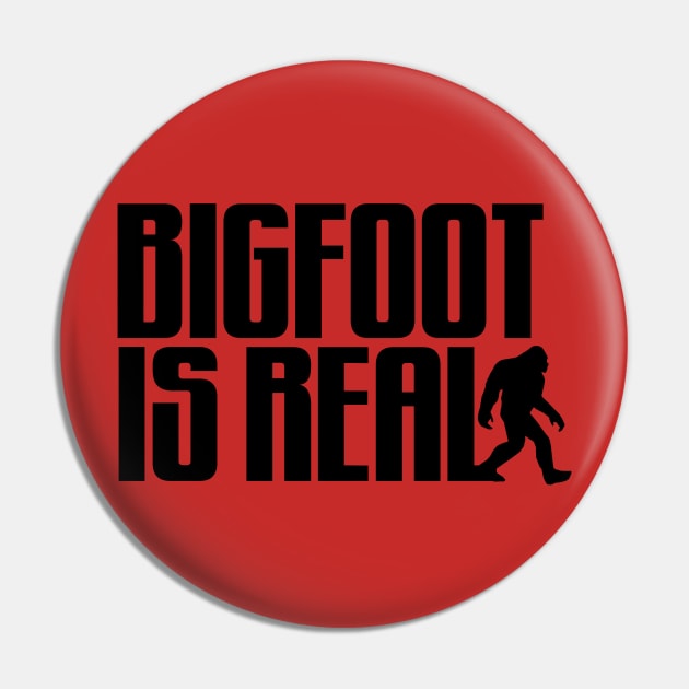 BIGFOOT IS REAL Pin by BRAVOMAXXX