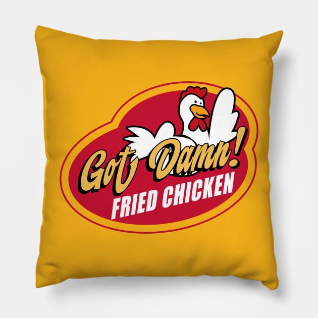 Got Damn Chicken! Pillow by Gimmickbydesign