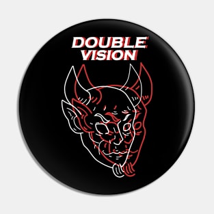 double vision Pin