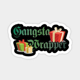 Gangsta' Wrapper Magnet