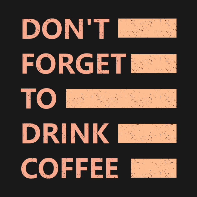 Do not forget to drink coffee by ArtisticParadigms