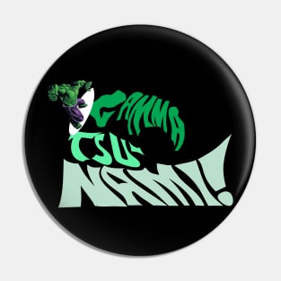 Gamma Tsunami Pin