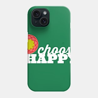 Choose Happy Phone Case