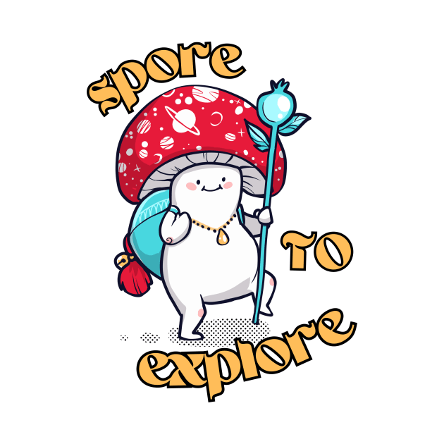 Spore to Explore by Lorn Tees