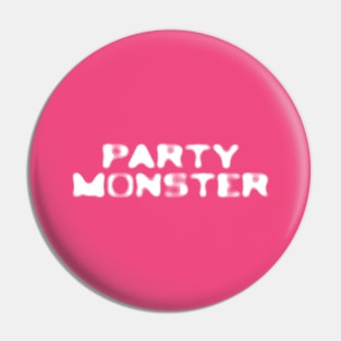 Party Monster - Y2K Vibes Pin