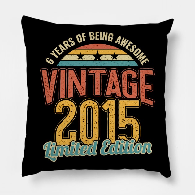 6th Birthday Outift 6 Years of being Awesome 2015 Pillow by aneisha