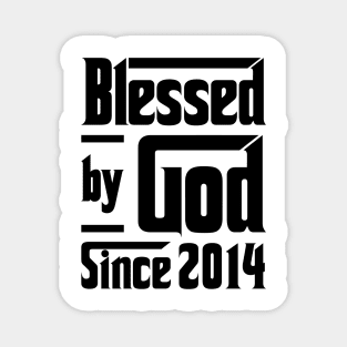 Blessed By God Since 2014 9th Birthday Magnet