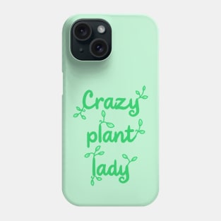 Crazy Plant Lady on Pastel Green Phone Case