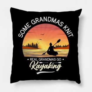 Some grandmas knit real grandmas go kayaking Pillow