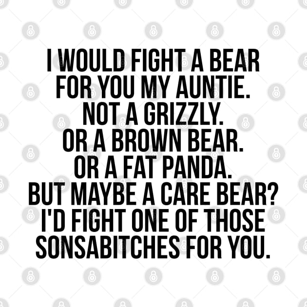 Would fight a bear for aunt by IndigoPine