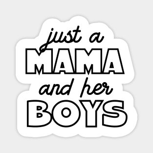 Just A Mama And Her Boys Magnet