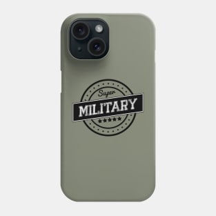 Super military Phone Case