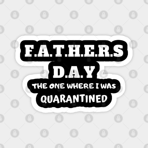 Father’s Day In Quarantine Magnet by Artistic Design