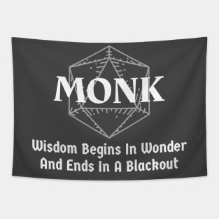 "Wisdom Begins In Wonder and Ends In A Blackout" DnD Monk Print Tapestry