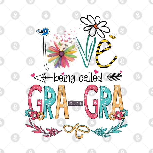 Love Being Called Gra-Gra Happy Mother's Day by KIMIKA