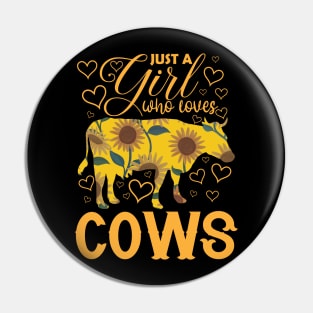 Cow Just A Girl Who loves Cows Women Farmer Farm Flower Pin