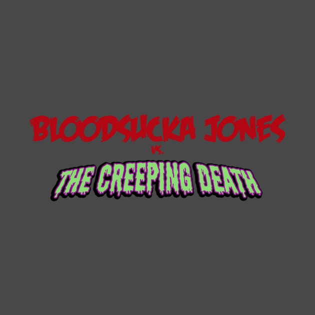 Bloodsucka Jones Vs. The Creeping Death Logo by bloodsuckajones